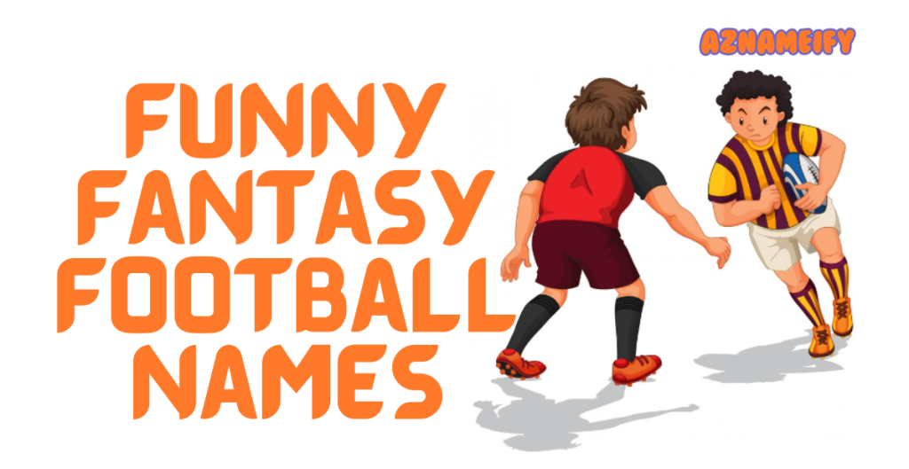 Funny Fantasy Football Names