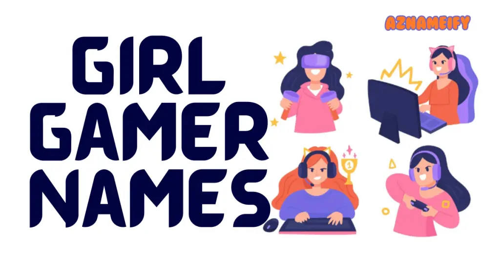 550+ Girl Gamer Names Unique Creative Stylish Cute & Cool