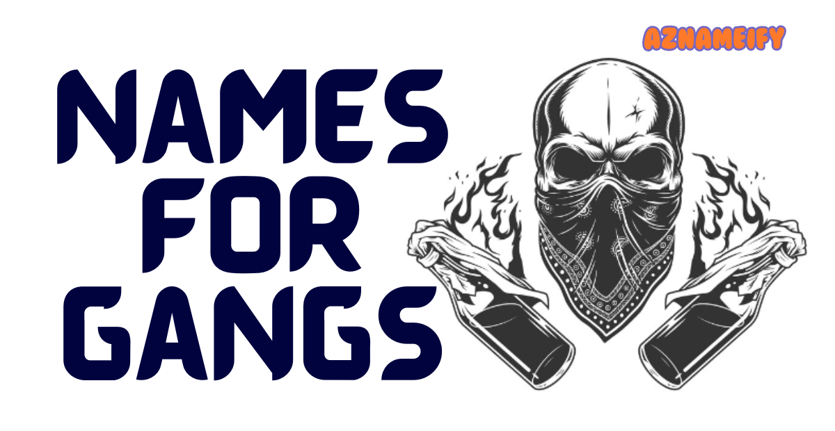 Discover Cool And Creative Names For Gangs Unleash Your Gang s 