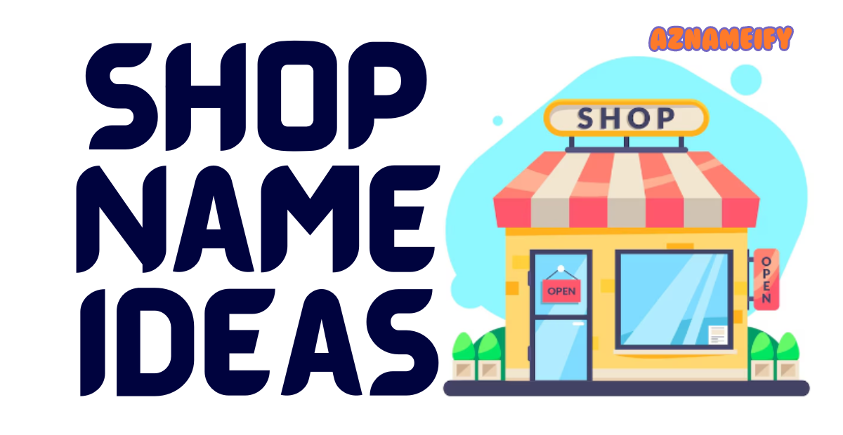 550+ Shop Name Ideas Unique Cool Professional & Creative