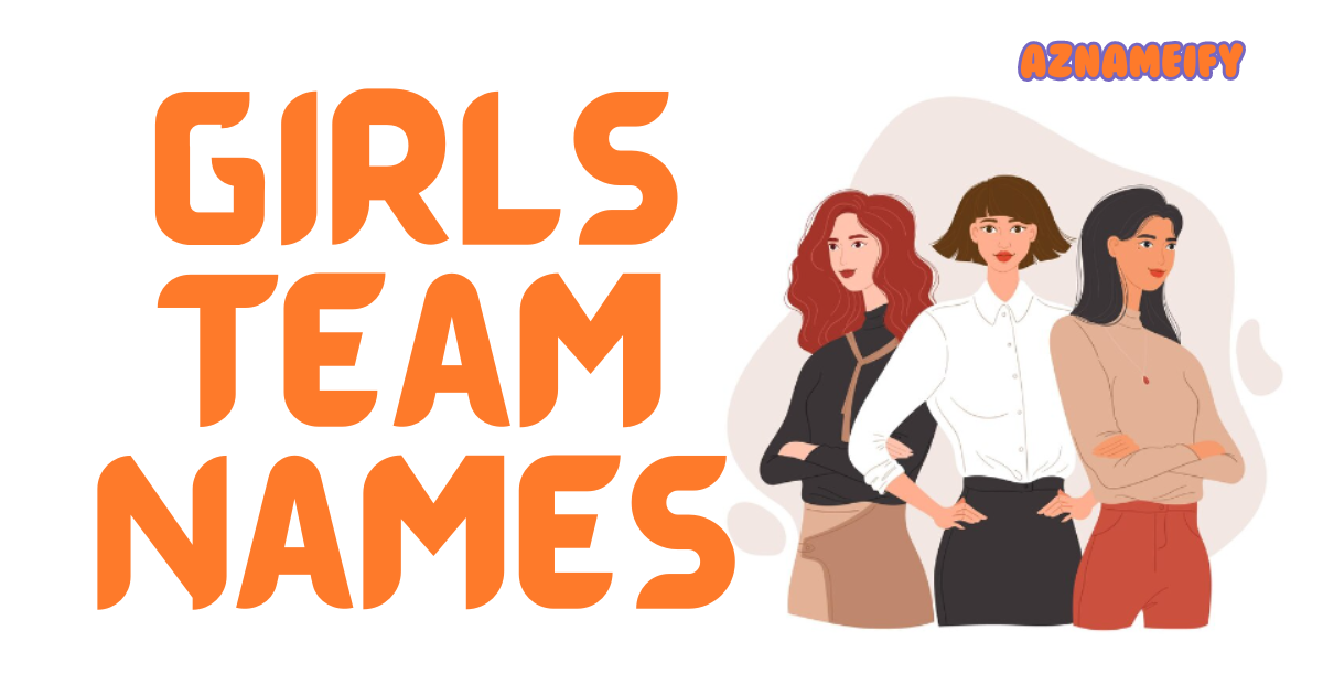 550+ Team Names For Girls Cool Unique Cute & Creative Ideas