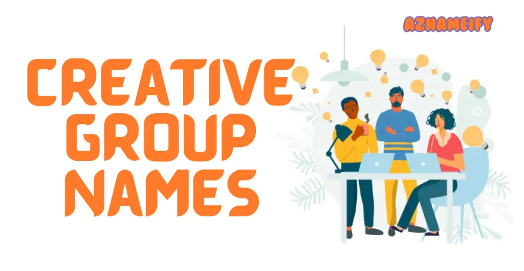 550+ Creative Group Names Unique Funny Catchy Cool & Cute