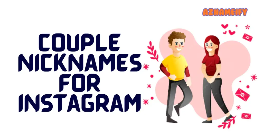 Couple Nicknames For Instagram