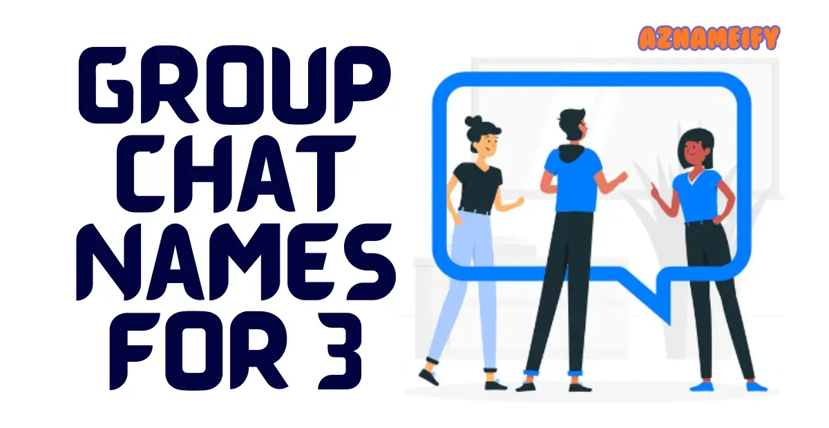 Trio Talk: Catchy Group Chat Names for 3 Your Three-Way Conversations!