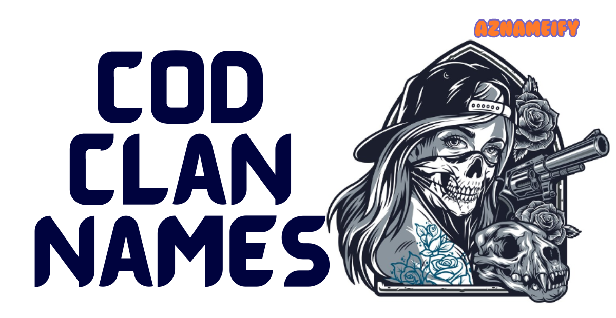 600+ Clan Names For Cod Unique Creative Funny & Stylish