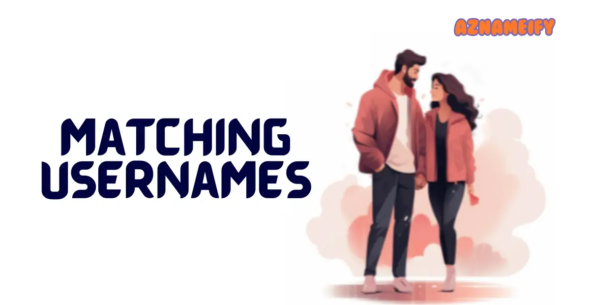 Cute and Cool Matching Usernames for Couples, Friends, and Teams