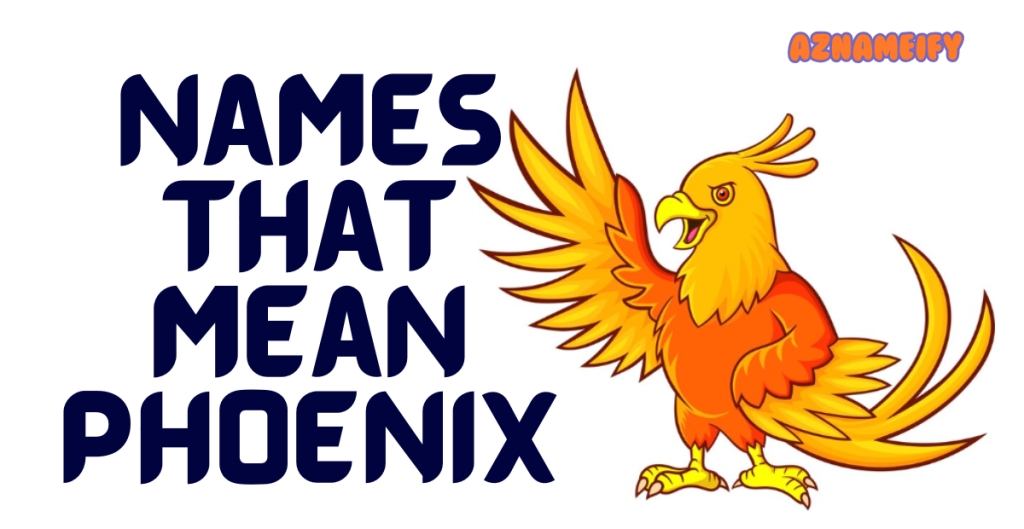 Names That Mean Phoenix
