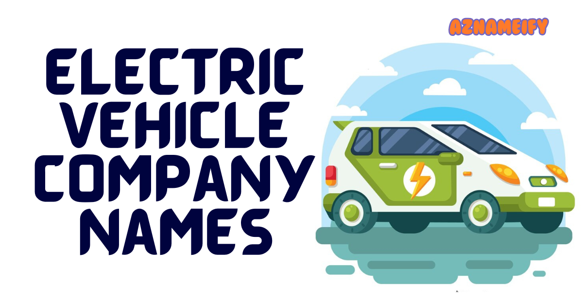 Electric Vehicle Company Names