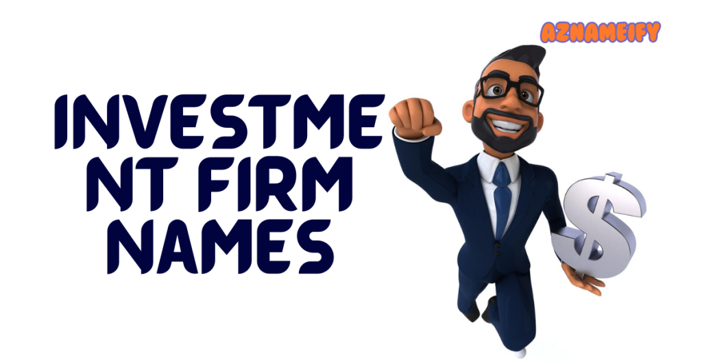 Investment Firm Names