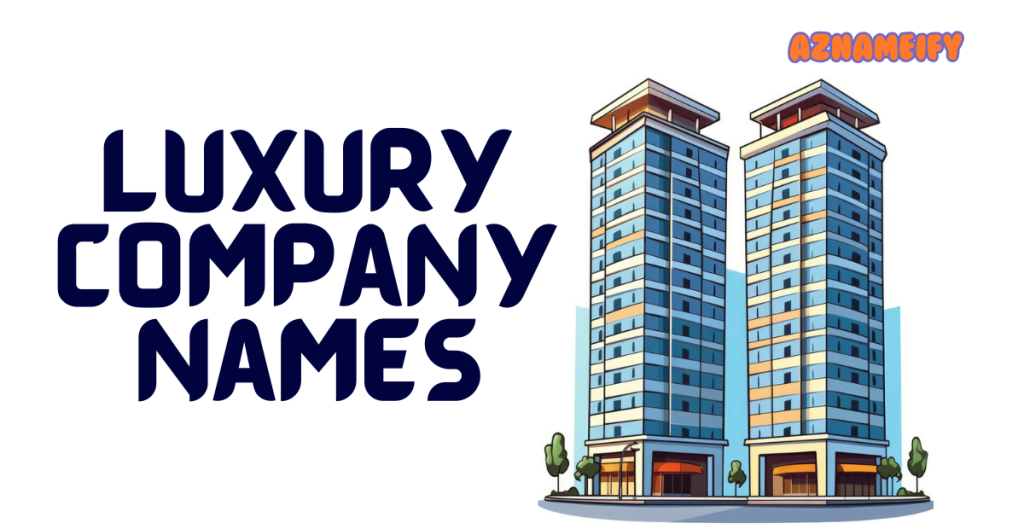 Luxury Company Names