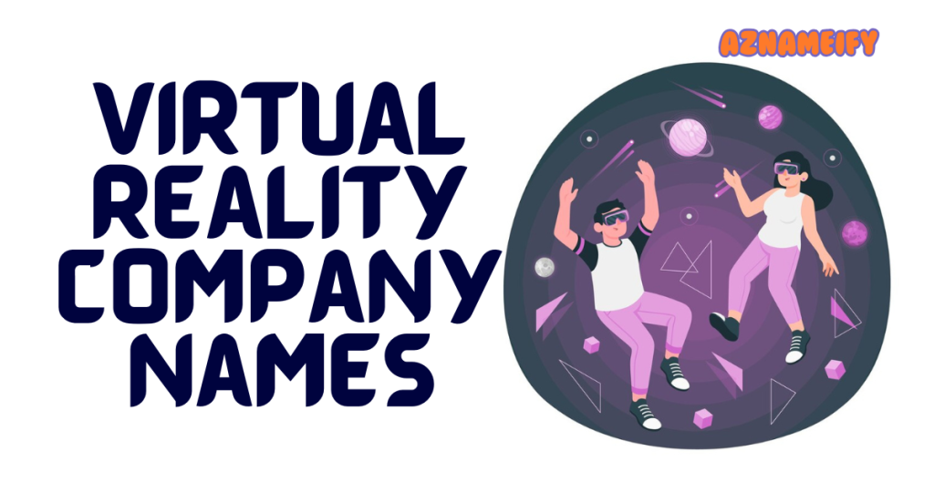 Virtual Reality Company Names